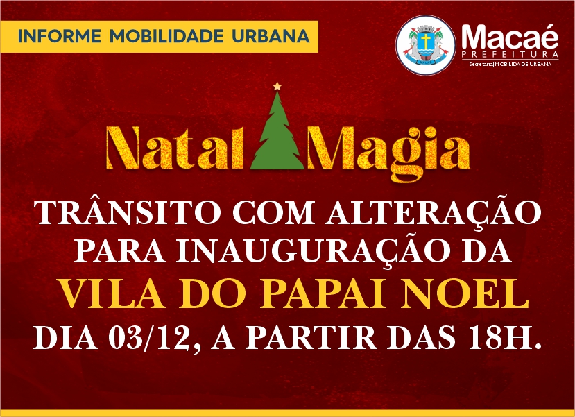 Trânsito com alteração para inauguração da Vila do Papai Noel