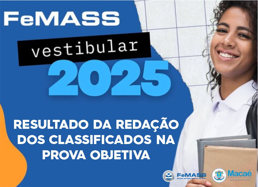 Vestibular FeMASS 2025: divulgado resultado das redações dos classificados na Prova Objetiva