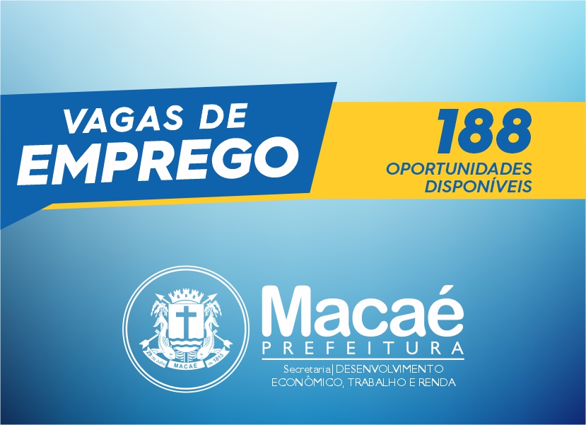 Central do Trabalhador de Macaé divulga 188 vagas de emprego