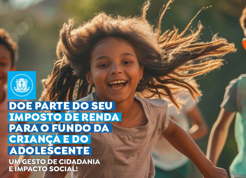 Últimos dias para Doação do Imposto de Renda ao Fundo da Criança e do Adolescente