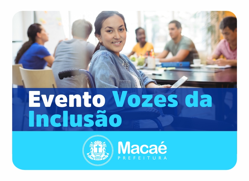 'Vozes da Inclusão' promove debate sobre acessibilidade em Macaé