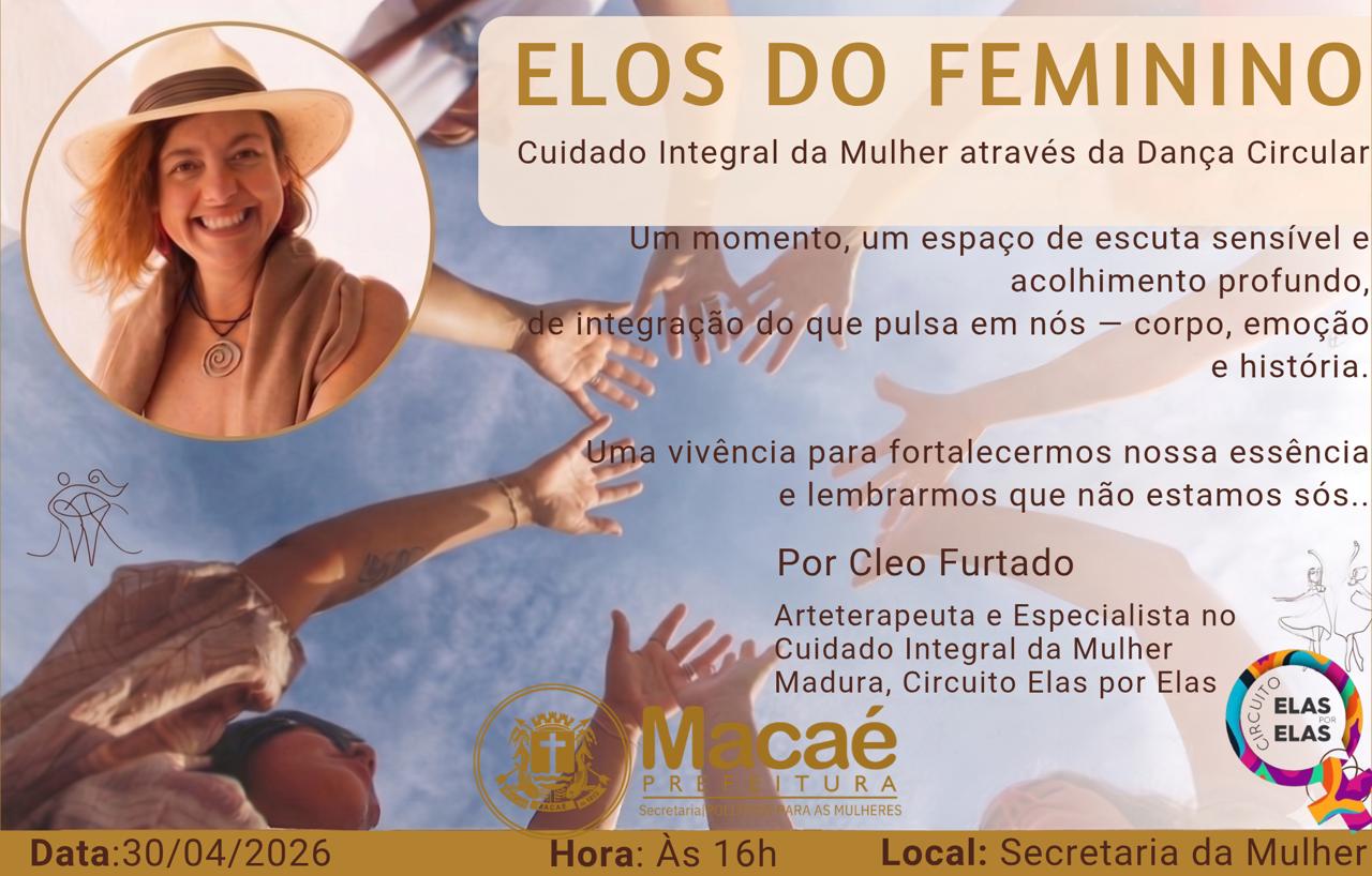 Circuito “Elas por Elas” promove cuidado integral da mulher com dança circular em Macaé