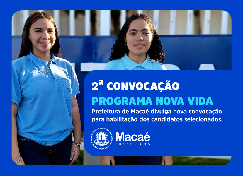 Prefeitura de Macaé faz 2ª convocação do Programa Nova Vida