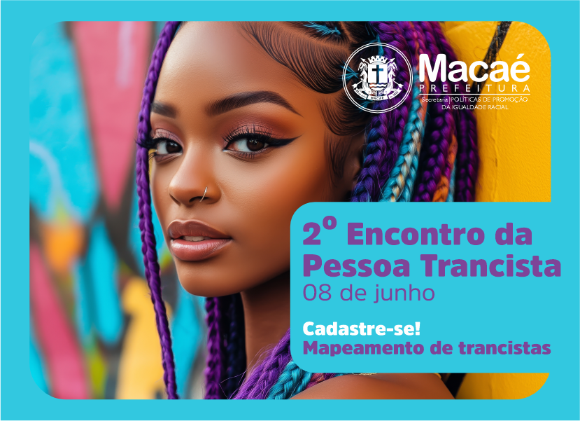 Macaé inicia contagem regressiva para programação do Dia Municipal da Pessoa Trancista