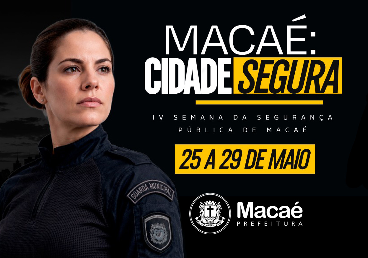 IV Semana Municipal de Segurança Pública destaca avanços de Macaé e reúne especialistas