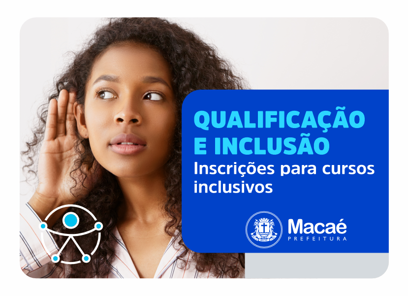 Oportunidade para todos: município abre inscrições para formações inclusivas