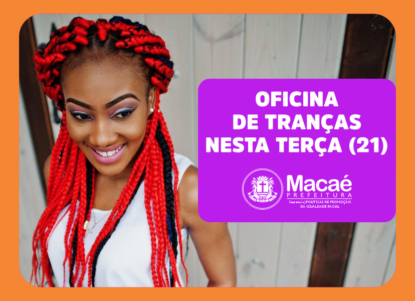 Oficina de Tranças celebra identidade, ancestralidade e o protagonismo das mulheres negras em Macaé