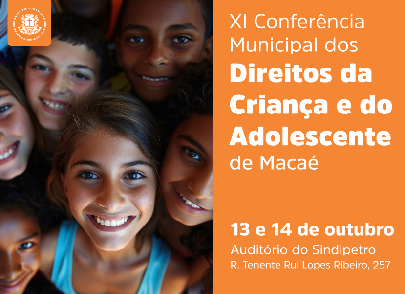 Macaé promove XI Conferência Municipal dos Direitos da Criança e do Adolescente