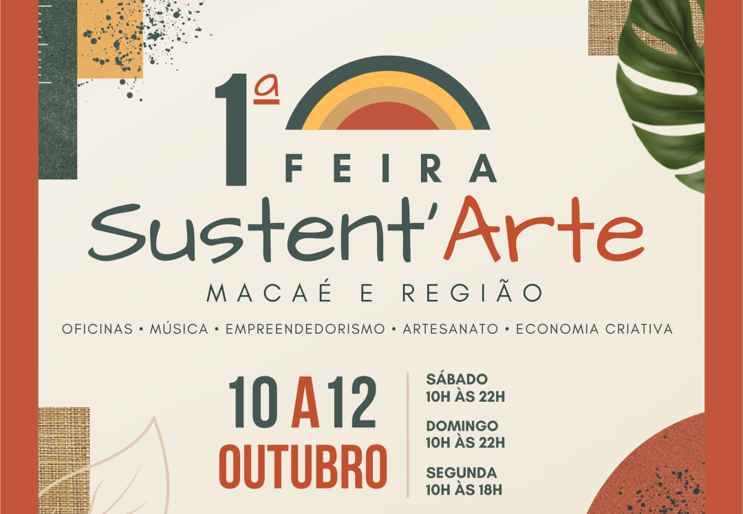 Macaé recebe 1ª Feira Sustent’Arte neste feriado prolongado