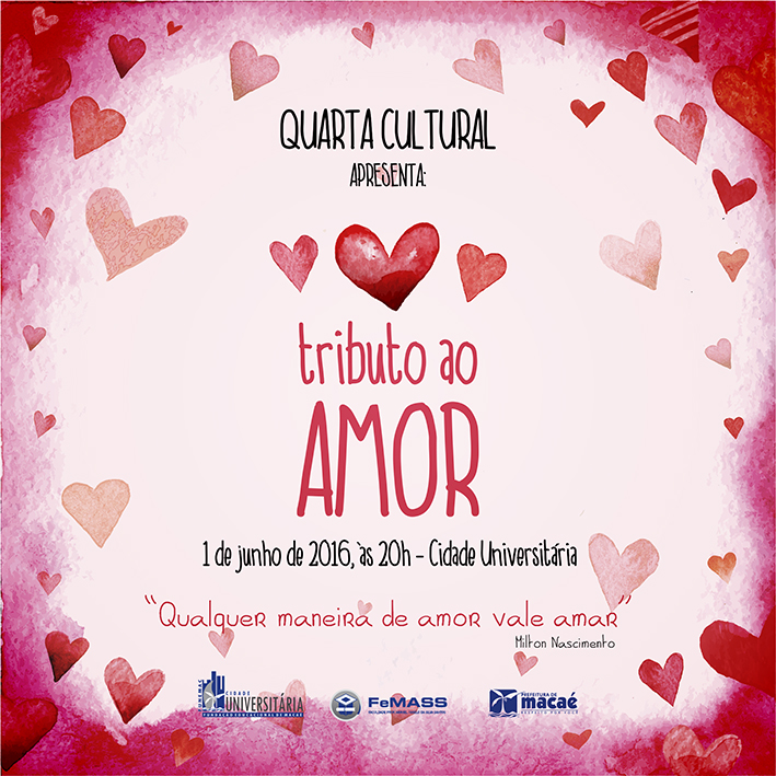 Quarta Cultural - Tributo ao Amor - 1 de junho de 2016 na Cidade universitária